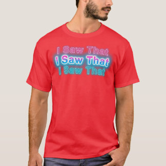 Camiseta Eu vi isso