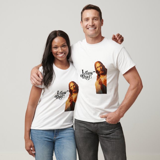 Camiseta Eu Vi Isso, Jesus Art, Eu Vi Esse Jesus (Unissex)