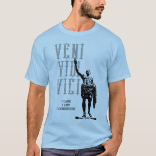 Camiseta Eu Vi Que Conquistei A Citação De Veni Vidi Vici