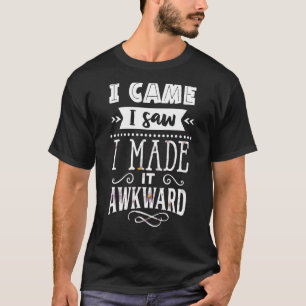Camiseta Eu Vi Que Eu Fiz Uma Citação De Geek Inconveniente