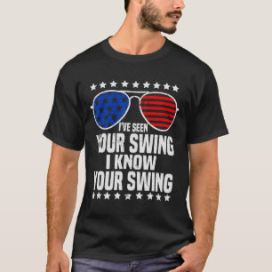 Camiseta Eu vi seu balanço Eu sei que sua eleição de balanç