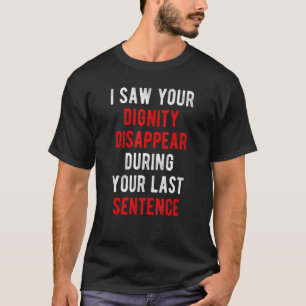 Camiseta Eu Vi Sua Dignidade Sarcasmo Dizendo Irônico & Sar