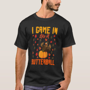 Camiseta Eu Vim Como Um Butterball Ação De Graças À Turquia