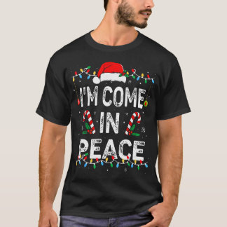 Camiseta Eu Vim Em Paz Eu Estou Correspondendo Um Feliz Nat