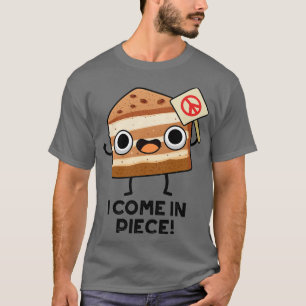 Camiseta Eu Vim Em Piece Engraçado Bolo 1