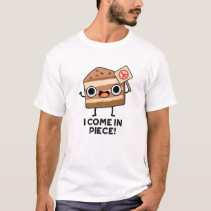 Camiseta Eu Vim Em Piece Engraçado Pun De Bolo