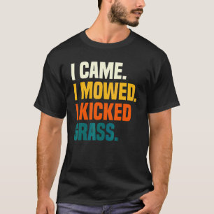 Camiseta Eu Vim Eu Cortei Eu Chutei Grama Cortar Relva Ja