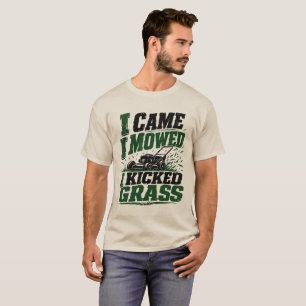 Camiseta Eu Vim, Eu Cortei, Eu Toquei Grama – Cortador de G