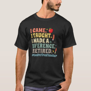 Camiseta Eu Vim Eu Ensinei Eu Fiz a Diferença Eu Me Aposent