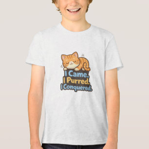Camiseta “Eu vim. Eu ronronei. Eu conquistei — Citação engr