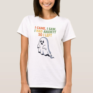 Camiseta Eu Vim, Eu Vi, Eu Tive Ansiedade Então Eu Saí