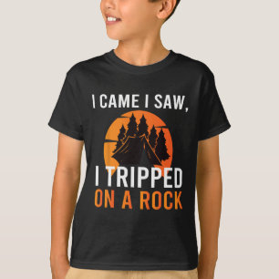 Camiseta Eu Vim Eu Vi Eu Tropecei Em Uma Pedra Acampamento
