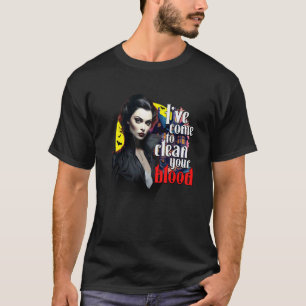 Camiseta Eu Vim Limpar Seu Sangue uma Diálise de Halloween