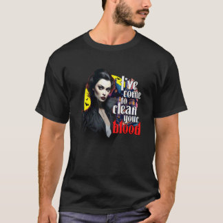 Camiseta Eu Vim Limpar Seu Sangue uma Diálise de Halloween