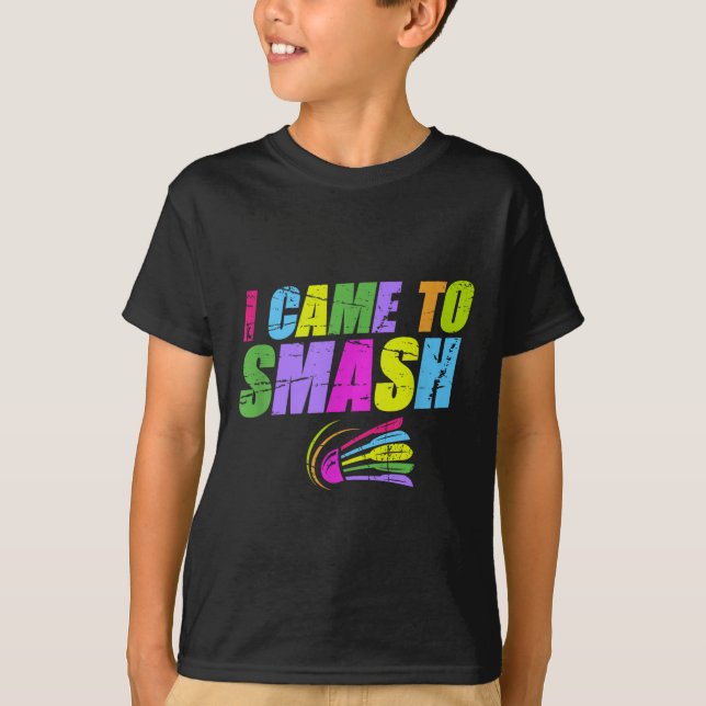 Camiseta Eu Vim Para Destruir Mãe e Pai de Badminton Engraç (Frente)
