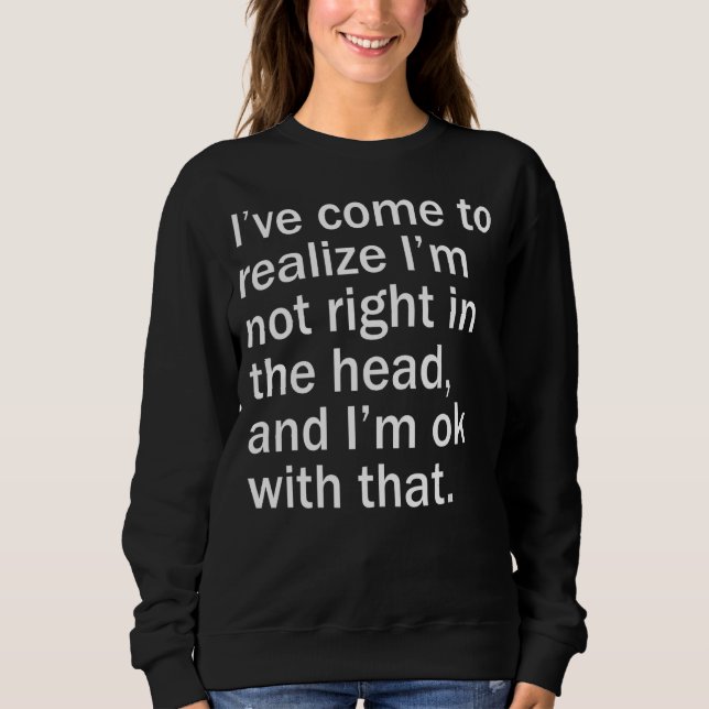 Camiseta Eu vim para perceber que não estou bem na cabeça e (Frente)