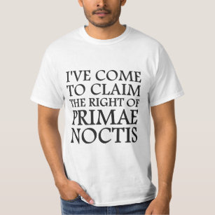 Camiseta Eu vim reivindicar o direito de Primae Noctis