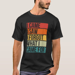 Camiseta Eu Vim Ver Que Esqueci O Que Vim Para Engraçado