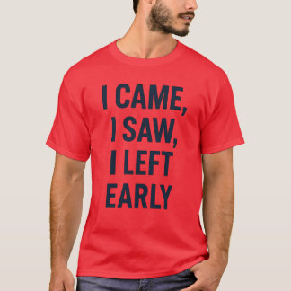 CAMISETA EU VIM, VI, EU SAÍ CEDO
