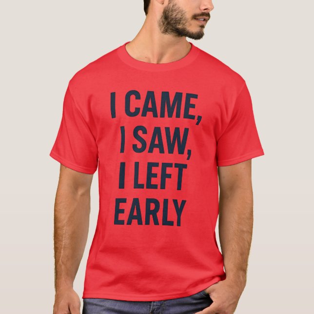CAMISETA EU VIM, VI, EU SAÍ CEDO (Frente)
