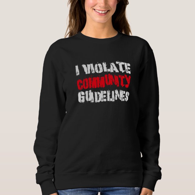 Camiseta Eu Violo as Diretrizes da Comunidade Dizer Sarcást (Frente)
