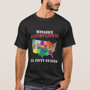 Camiseta Eu Visitei A Missão Accomplis Dos 50 Estados Unido
