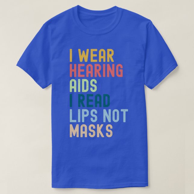 Camiseta Eu Visto Aids De Audição Eu Leio Lábios Sem Máscar (Frente do Design)
