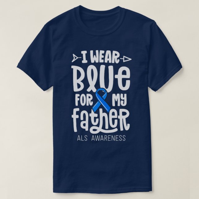 Camiseta Eu Visto Azul Para Meu Pai ALS Pai Fita Azul Awar (Frente do Design)