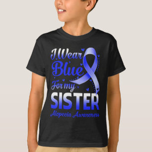 Camiseta Eu Visto Azul Para Minha Irmã Alopecia Consciência