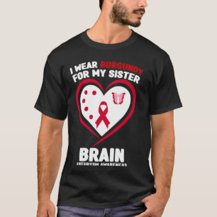 Camiseta Eu Visto Borgonha para a minha irmã Cérebro Aneury