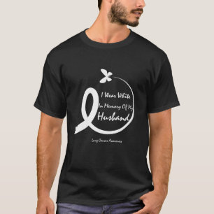 Camiseta Eu Visto Branco Em Memória Do Meu Marido Pulmão Ca