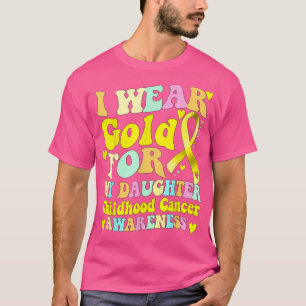 Camiseta Eu Visto Dourado Para A Minha Filha Cancer De Infâ