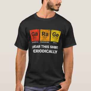 Camiseta Eu Visto Essa Garagem Periodicamente Mecânica Dies
