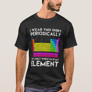 Camiseta Eu Visto Estes Eletas De Química Periodicamente