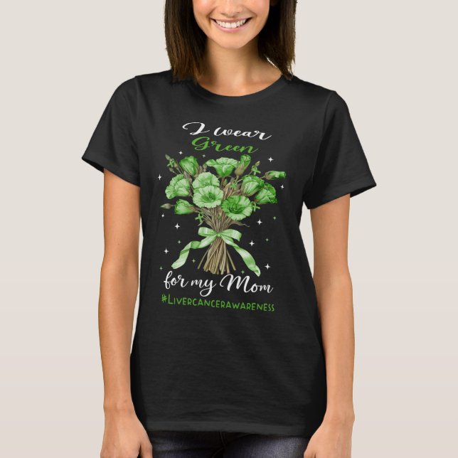 Camiseta Eu Visto Flores Verdes para o Câncer de figado da  (Frente)