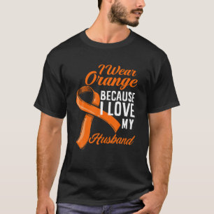 Camiseta Eu Visto Laranja Eu Amo Meu Marido Câncer de rim 