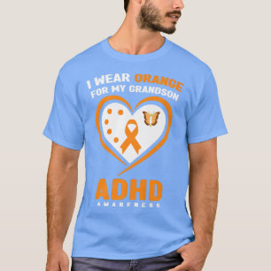 Camiseta Eu Visto Laranja Para O Meu Neto AdHD Awarness Pre