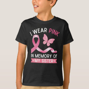 Camiseta Eu visto rosa em memória da minha irmã
