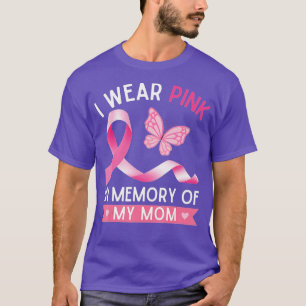 Camiseta Eu Visto Rosa Em Memória Da Minha Mãe Cancer De Ma