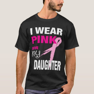 Camiseta Eu Visto Rosa Para A Minha Filha Cancer De Camiset