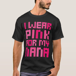 Camiseta Eu Visto Rosa Para A Minha Mãe Bloco Nana Construi
