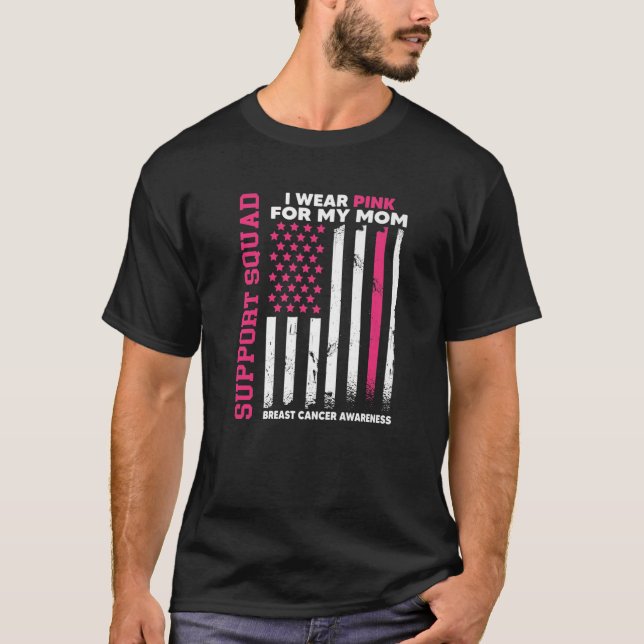 Camiseta Eu Visto Rosa Para A Minha Mãe, Cancer De Suporte  (Frente)