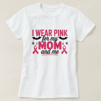 Camiseta Eu Visto rosa para a minha mãe e eu