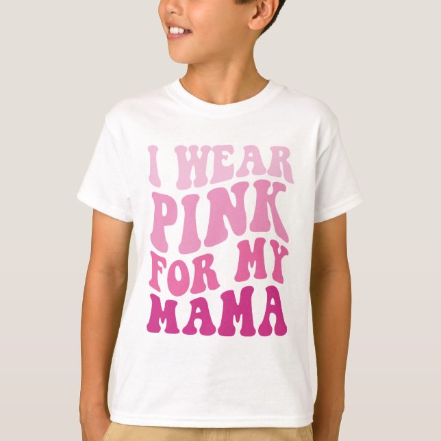Camiseta Eu Visto Rosa para a minha mãe, Groovy, Cancer de  (Frente)