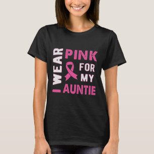 Camiseta Eu Visto rosa para a minha tia Cancer de mama cons