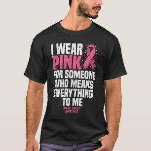Camiseta Eu Visto Rosa Para Alguém Que Significa Tudo Para