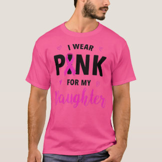 Camiseta Eu Visto Rosa Para Minha Filha Cancer Da Mama Awar