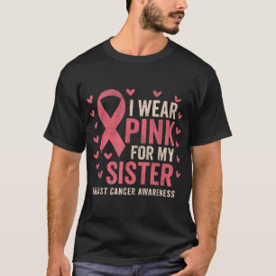 Camiseta Eu Visto Rosa Para Minha Irmã Fita Cancer De Fita