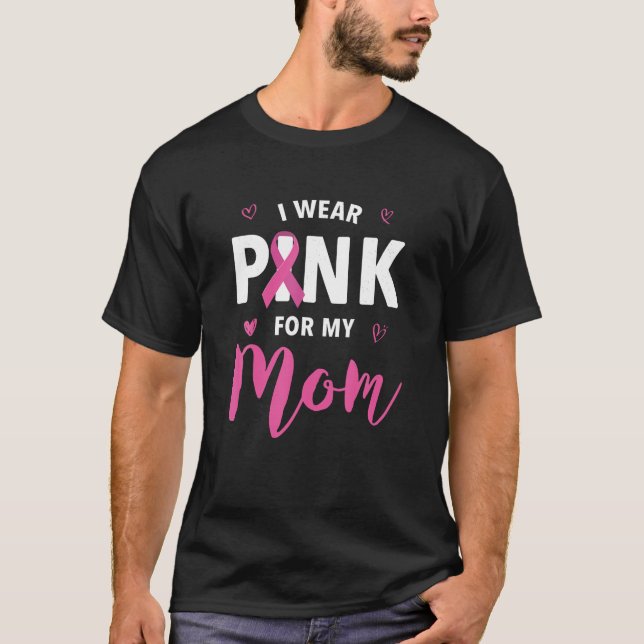 Camiseta Eu Visto Rosa Para Minha Mãe Cancer De Mama Sensib (Frente)