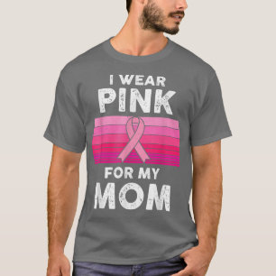 Camiseta Eu Visto Rosa Para Minha Mãe Cancer Sensibilização